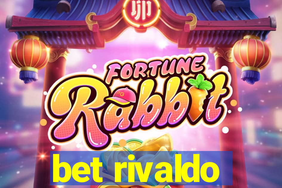 bet rivaldo